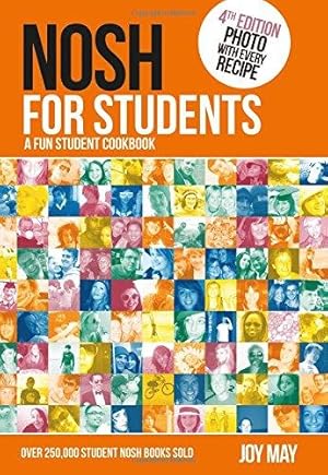 Imagen del vendedor de Nosh for Students - A Fun Student Cookbook - Photo with Every Recipe a la venta por WeBuyBooks