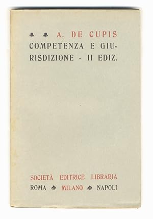 Competenza e giurisdizione. II edizione riordinata ed ampliata.