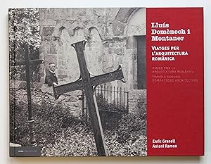 Image du vendeur pour Lluis Domenech I Montaner: Travels Around Romanesque Architecture mis en vente par Our Kind Of Books