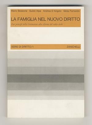 Imagen del vendedor de La famiglia nel nuovo diritto. Dai princip della Costituzione alla riforma del codice civile. a la venta por Libreria Oreste Gozzini snc