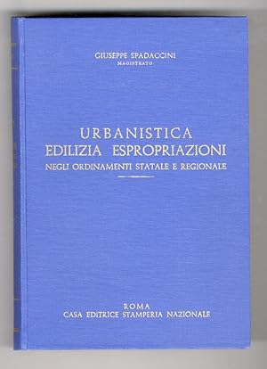 Urbanistica, edilizia, espropriazioni negli ordinamenti statale e regionale.