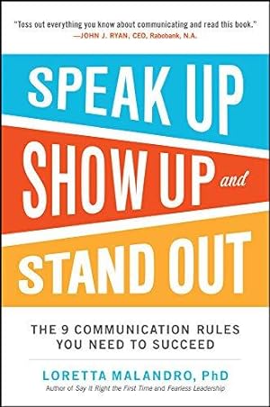 Image du vendeur pour Speak Up, Show Up, and Stand Out: The 9 Communication Rules You Need to Succeed (BUSINESS BOOKS) mis en vente par WeBuyBooks