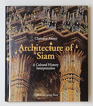 Architecture of Siam: A Cultural History Interpretation