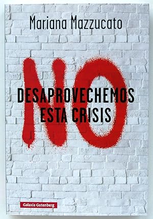 No desaprovechemos esta crisis