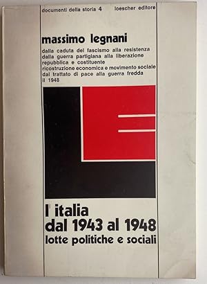 Seller image for L'Italia dal 1943 al 1948. Lotte politiche e sociali. Documenti della storia 4. for sale by librisaggi