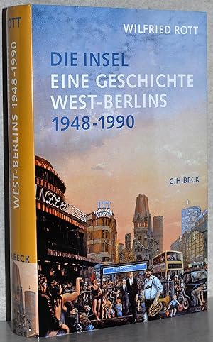 Seller image for Die Insel. Eine Geschichte West-Berlins 1948-1990. M. 36 Abb. for sale by Antiquariat Reinsch