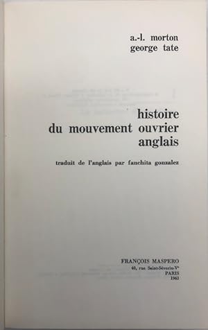 Seller image for Histoire du mouvement ouvrier anglais. Traduit de l'anglais par Fanchita Gonzalez for sale by Librairie Historique F. Teissdre