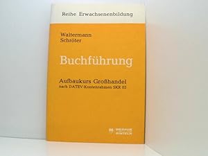 Bild des Verkufers fr Aufbaukurs zur Grosshandelsbuchfhrung: Aufbaukurs zur Grohandelsbuchfhrung, Lehrbuch Aufbaukurs. Grosshandel ; [Lern- und Arbeitsbuch]. zum Verkauf von Book Broker