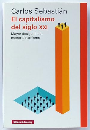 El capitalismo del siglo XXI. Mayor desigualdad, menor dinamismo