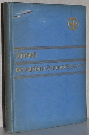 Jahrbuch des deutschen Handwerks. 1938/39. 1. April 1938 bis 31. März 1939. Hrsg. vom Reichstand ...