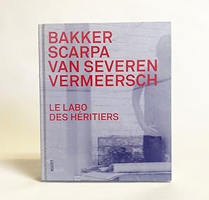 Seller image for Le Labo des Hritiers: Bakker, Scarpa, Van Severen & Vermeersch for sale by Exquisite Corpse Booksellers
