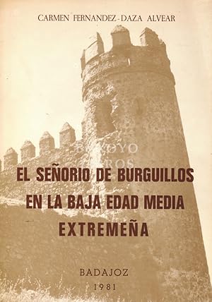 Imagen del vendedor de El seoro de Burguillo en la Baja Edad Media Extremea a la venta por Boxoyo Libros S.L.