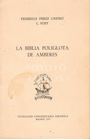 Seller image for La Biblia Polglota de Amberes. Conferencia pronunciadas en la Fundacin Universitaria Espaola el 2 de marzo de 1973, con motivo del IV centenario de la Biblia Regia for sale by Boxoyo Libros S.L.