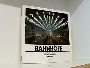 Seller image for Bahnhfe Fotos Manfred Hamm. Texte Rolf Steinberg ; Axel Fhl for sale by Book Broker