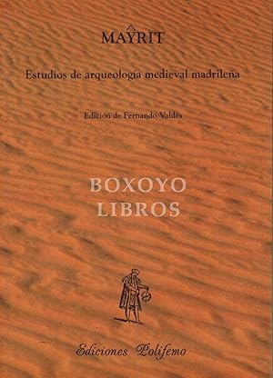 Imagen del vendedor de MAYRIT. Estudios de arqueologa medieval madrilea. Edicin al cuidado de Fernando Valds a la venta por Boxoyo Libros S.L.