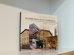 Bild des Verkufers fr Hamburgs alte Fabriken - einst und jetzt einst und jetzt zum Verkauf von Book Broker