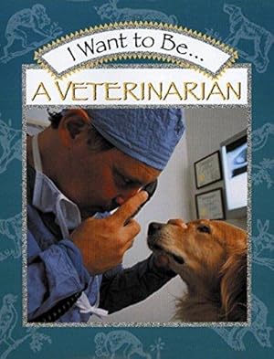 Seller image for I Want to Be a Veterinarian for sale by WeBuyBooks