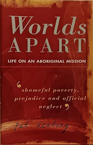 Worlds Apart: Life on an Aboriginal Mission.