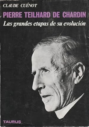 Seller image for Pierre Teilhard de Chardin. Las grandes etapas de su evolucin for sale by Librera Cajn Desastre