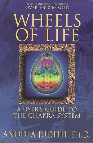 Wheels of Life: A User's Guide to the Chakra System (Llewellyn's New Age)