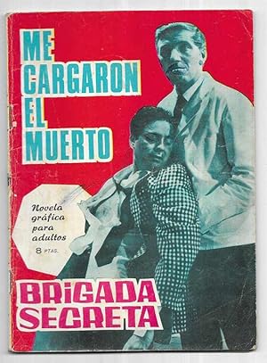 Seller image for Brigada Secreta . N 130 Me Cargaron el Muerto Toray 1965 for sale by LLEIXIULLIBRES