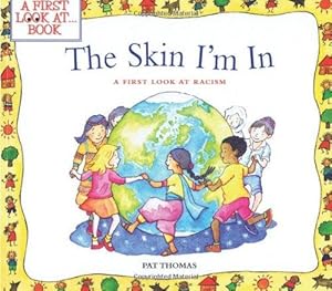 Immagine del venditore per Skin I'm in: A First Look at Racism (First Look At.Series) venduto da WeBuyBooks