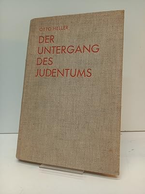 Der Untergang des Judentums. Die Judenfrage / Ihre Kritik / Ihre Lösung durch den Sozialismus.