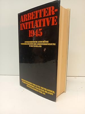 Seller image for Arbeiterinitiative 1945 - Antifaschistische Ausschsse und Reorganisation der Arbeiterbewegung in Deutschland. for sale by Antiquariat Langguth - lesenhilft