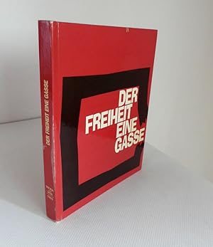 Seller image for Der Freiheit eine Gasse. Proteste durch die Jahrhunderte. for sale by Antiquariat Maralt