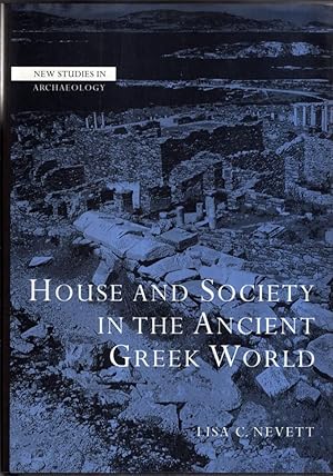 Immagine del venditore per House and Society in the Ancient Greek World (New Studies in Archaeology) venduto da High Street Books