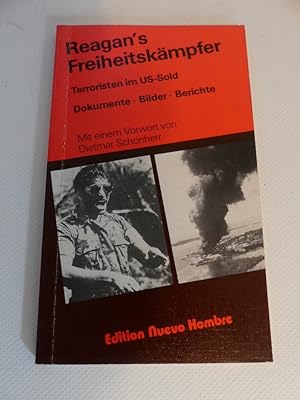 Bild des Verkufers fr Reagan s Freiheitskmpfer. Terroristen um US Sold. - Dokumente - Bilder - Berichte. - Mit einem Vorwort von Dietmar Schnherr. zum Verkauf von Antiquariat Maralt