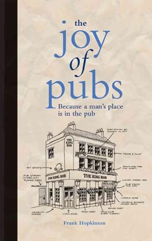 Imagen del vendedor de Joy of Pubs : Everything You Wanted to Know About Britain's Favourite Drinking Establishment a la venta por GreatBookPrices
