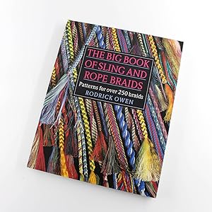 Immagine del venditore per The Big Book of Sling and Rope Braids: Patterns for Over 250 Braids book by Rodrick Owen venduto da West Cove UK