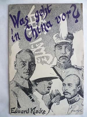 Was geht in China vor? Ein Führer durch die Wirrnisse in Ostasien. Kulturelle, wirtschaftliche un...