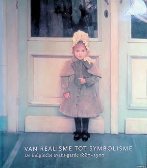 Immagine del venditore per Van realisme tot symbolisme: de Belgische avant-garde 1880-1900 venduto da Klondyke