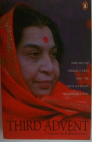 Bild des Verkufers fr The Third Advent - Shri Mataji Nirmala Devi and the Path to Inner Transformation. zum Verkauf von Books and Bobs