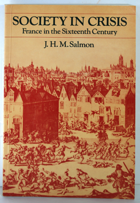 Immagine del venditore per Society In Crisis: France in the Sixteenth Century venduto da Monroe Street Books