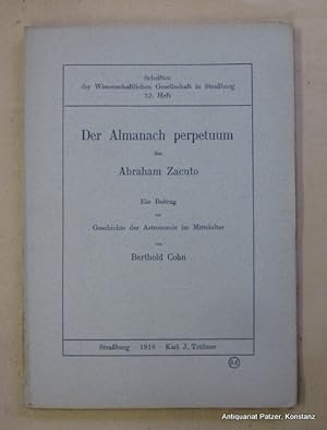 Der Almanach perpetuum des Abraham Zacuto. Ein Beitrag zur Geschichte der Astronomie im Mittelalt...