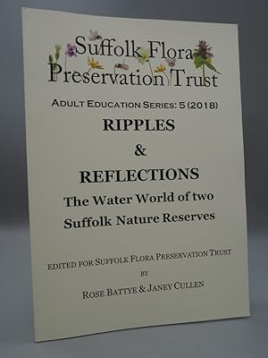 Seller image for Ripples & Reflections: The Water World of two Suffolk Nature Reserves. for sale by ROBIN SUMMERS BOOKS LTD