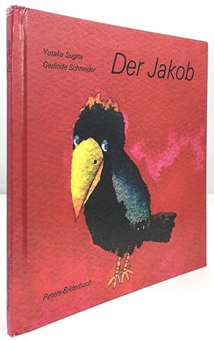 Der Jakob. Bilder von Yutaka Sugita. Text von Gerlinde Schneider.