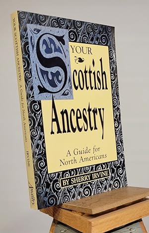 Imagen del vendedor de Your Scottish Ancestry: A Guide for North Americans a la venta por Henniker Book Farm and Gifts