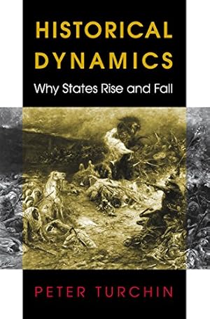 Immagine del venditore per Historical Dynamics: Why States Rise and Fall (Princeton Studies in Complexity, 8) venduto da Books for Life