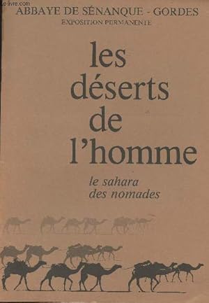 Seller image for Les dserts de l'homme, le Sahara des nomades - Abbaye de Snanque-Gordes, exposition permanente (Brochure) for sale by Le-Livre