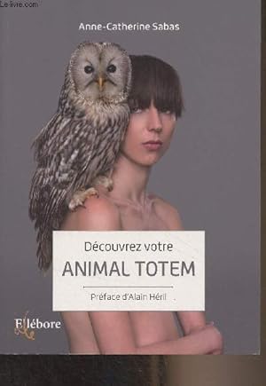 Bild des Verkufers fr Dcouvrez votre animal totem zum Verkauf von Le-Livre