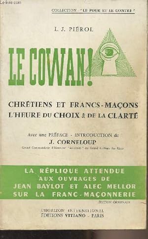 Imagen del vendedor de Le cowan ! Chrtiens et francs-maons, l'heure du choix et de la clart - a la venta por Le-Livre