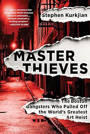 Seller image for Master Thieves: The Boston Gangsters Who Pulled Off the World's Greatest Art Heist for sale by ZBK Books