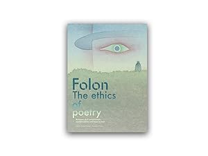 Seller image for Folon. The ethics of poetry : Between civil commitment, condemnation and hope in man for sale by Joseph Burridge Books