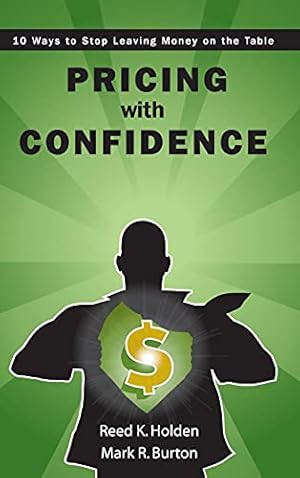 Seller image for Pricing with Confidence: 10 Ways to Stop Leaving Money on the Table for sale by ZBK Books