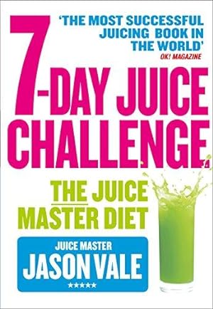 Bild des Verkufers fr 7-Day Juice Challenge: The Juice Master Diet zum Verkauf von WeBuyBooks