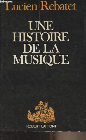 Bild des Verkufers fr Une histoire de la musique zum Verkauf von Le-Livre